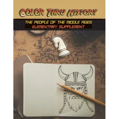 Color Thru History - The People of the Middle Ages Elementary Supplement