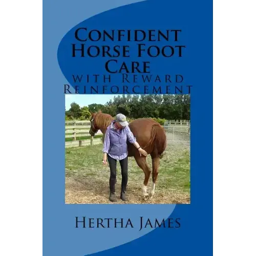 Confident Horse Foot Care: with Reward Reinforcement
