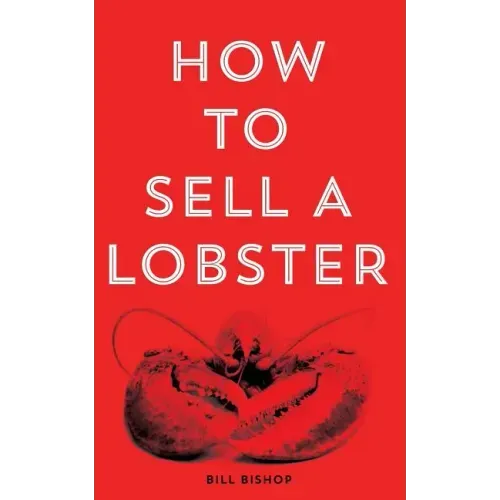 How To Sell A Lobster 2nd Edition