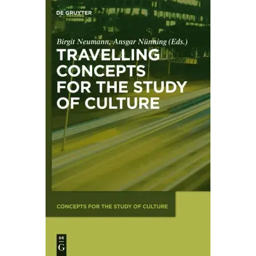Travelling Concepts for the Study of Culture
