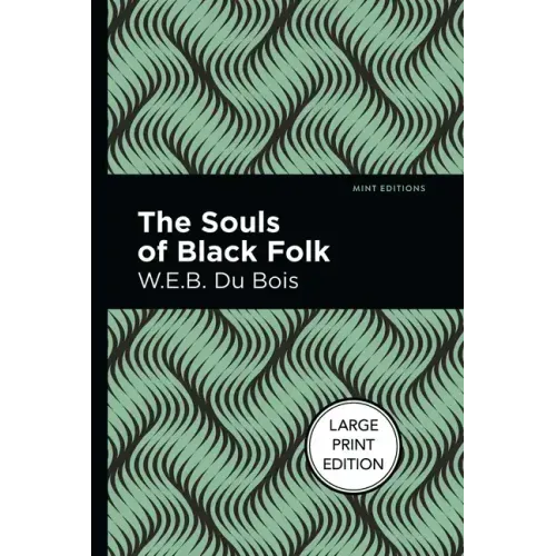 The Souls of Black Folk: Large Print Edition