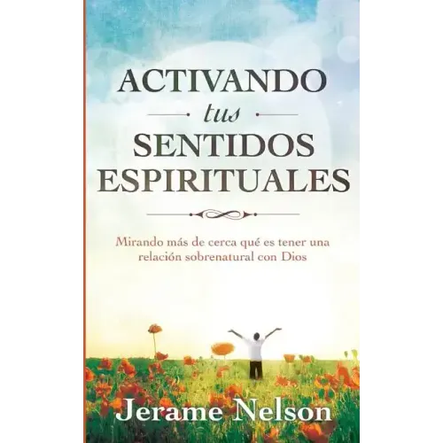 Activating Your Spiritual Senses: Spanish Version