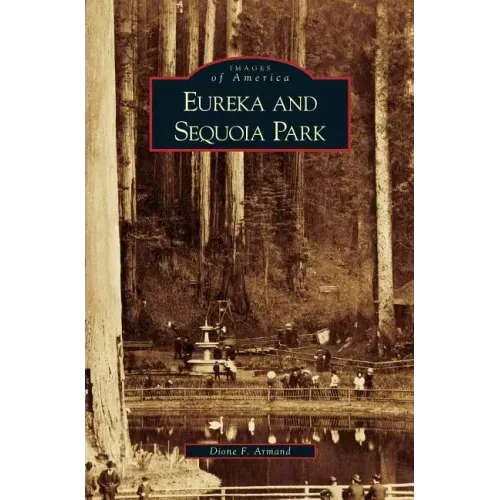 Eureka and Sequoia Park