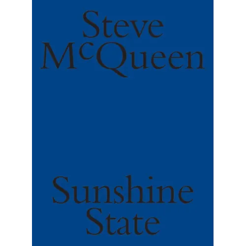 Steve McQueen: Sunshine State