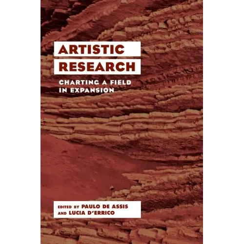 Artistic Research: Charting a Field in Expansion