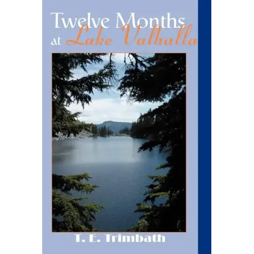 Twelve Months at Lake Valhalla