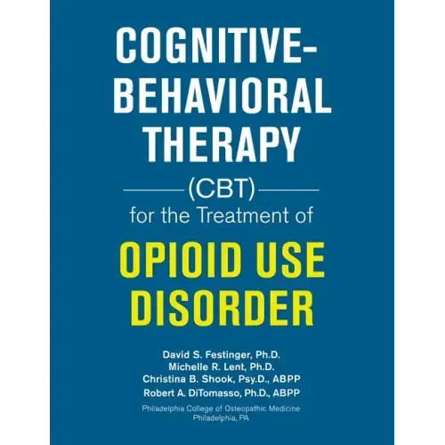 Cognitive-Behavioral Therapy (Cbt) for the Treatment of Opioid Use Disorder