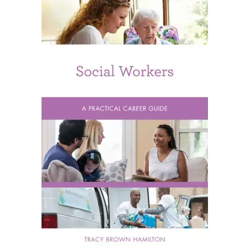 Social Workers: A Practical Career Guide