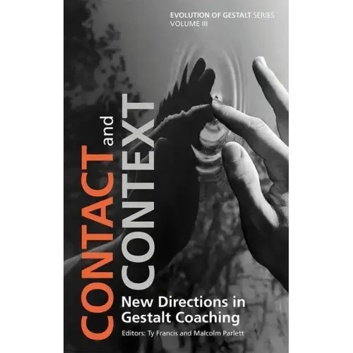 Contact and Context: New Directions in Gestalt Coaching