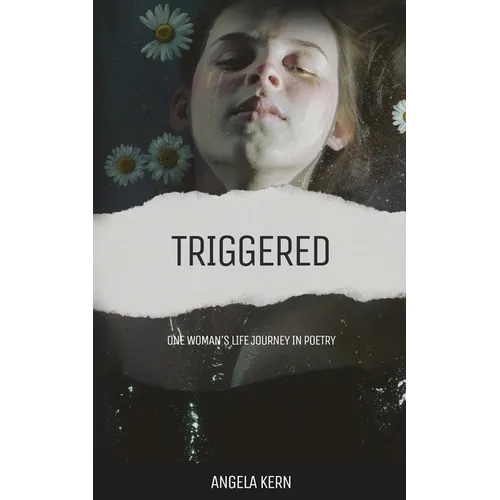 Triggered: One Woman's Life Journey in