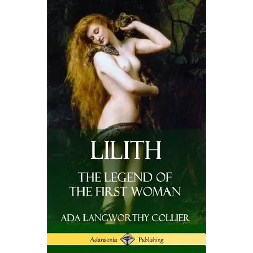 Lilith: The Legend of the First Woman (Hardcover)