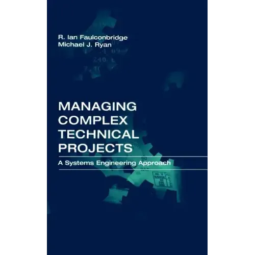 Managing Complex Technical Projects: A Systems Engineering Approach