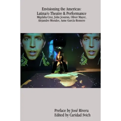 Envisioning the Americas: Latina/o Theatre & Performance