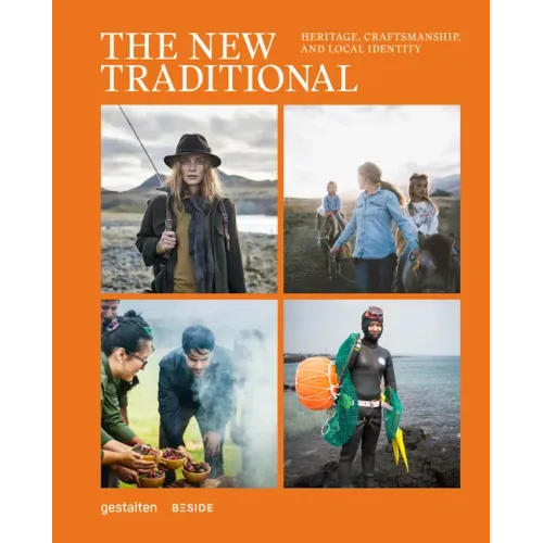 The New Traditional: Heritage, Craftsmanship and Local Identity