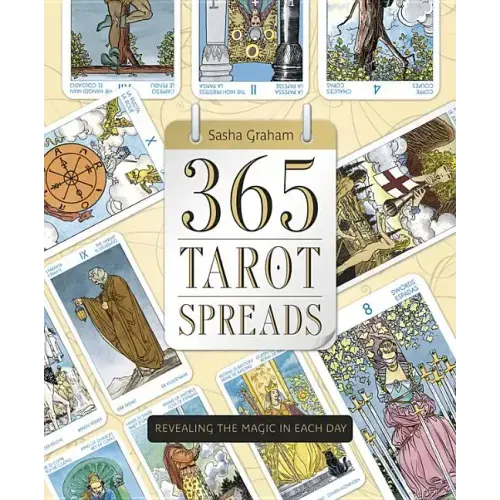 365 Tarot Spreads: Revealing the Magic in Each Day
