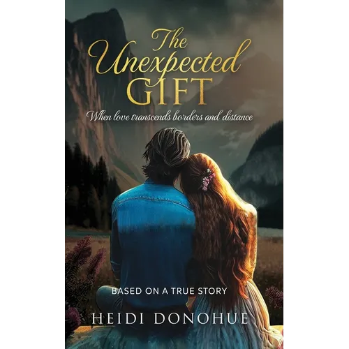 The Unexpected Gift: When love transcends borders and distance