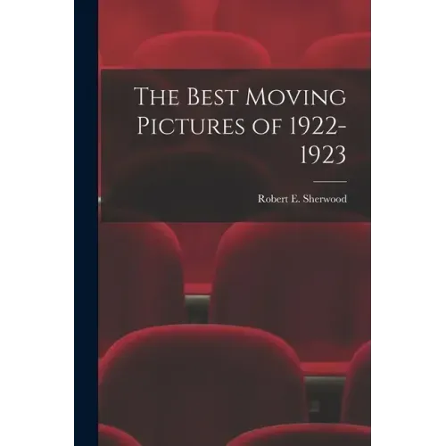 The Best Moving Pictures of 1922-1923