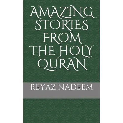 Amazing Stories from the Holy Quran