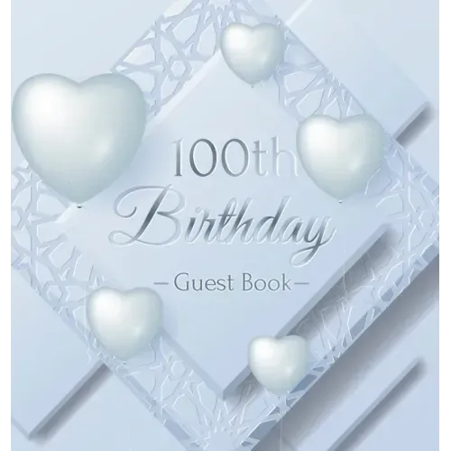 100th Birthday Guest Book: Keepsake Gift for Men and Women Turning 100 - Hardback with Funny Ice Sheet-Frozen Cover Themed Decorations & Supplies, Per