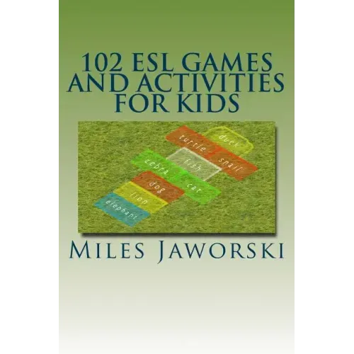 102 ESL Games and Activities for Kids: ESL Activities for Children