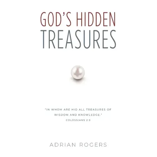 God's Hidden Treasures: All Wisdom and Knowledge