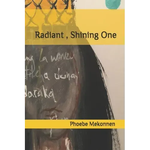 Radiant, Shining One: Poetry