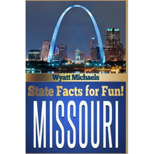 State Facts for Fun! Missouri