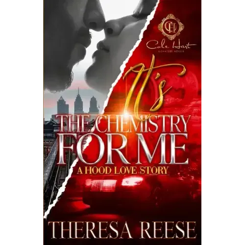 It's The Chemistry For Me: A Hood Love Story