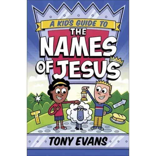 A Kid's Guide to the Names of Jesus