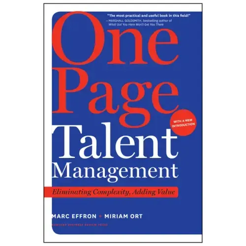 One Page Talent Management: Eliminating Complexity, Adding Value