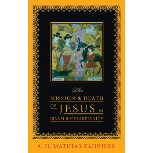 The Mission and Death of Jesus in Islam and Christianity