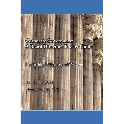 Corporate Governance: A Board Director's Pocket Guide: Leadership, Diligence, and Wisdom