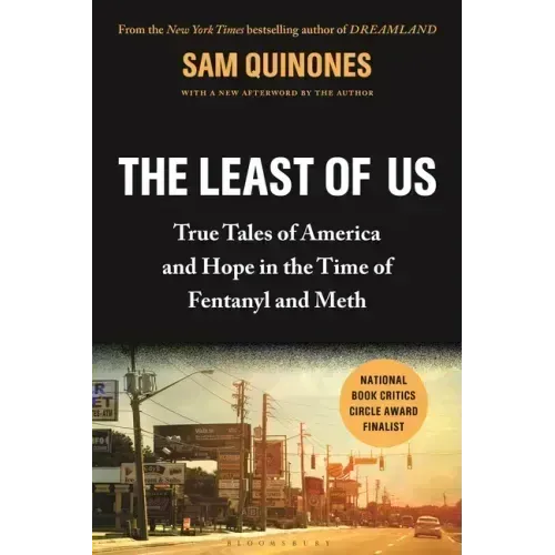 The Least of Us: True Tales of America and Hope in the Time of Fentanyl and Meth