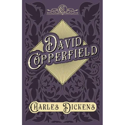 David Copperfield: With Appreciations and Criticisms By G. K. Chesterton