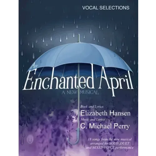 An Enchanted April...a musical: Vocal Selections - Song Book