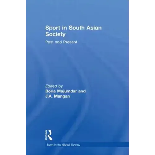Sport in South Asian Society: Past and Present