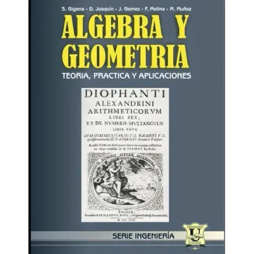 Álgebra y Geometría: Teoría, práctica y aplicaciones