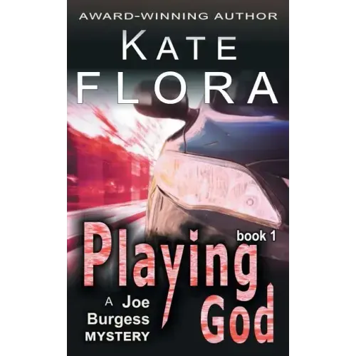 Playing God (a Joe Burgess Mystery, Book 1)