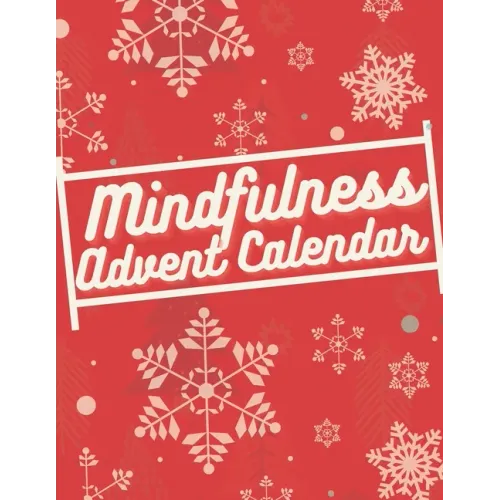 Mindfulness Advent Calendar: Book with 24 simple exercises for mindful, relaxed christmas time