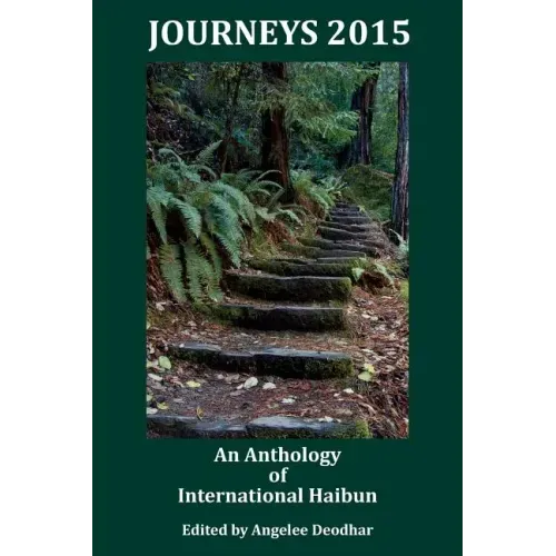 Journeys 2015: An Anthology of International Haibun