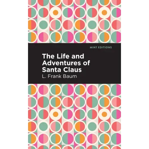 The Life and Adventures of Santa Claus