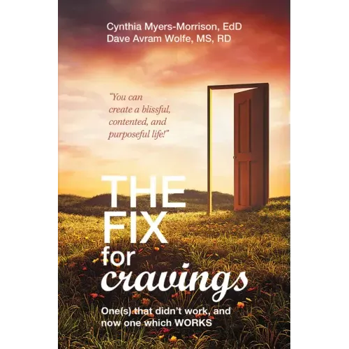 The Fix for Cravings: One(s) That Didn't Work, and Now One Which Works