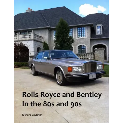 Rolls-Royce and Bentley In the 80s and 90s