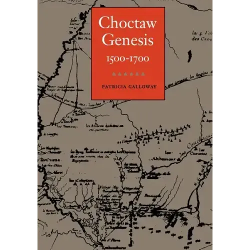 Choctaw Genesis: 1500-1700