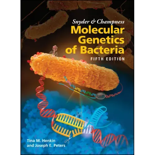 Snyder and Champness Molecular Genetics of Bacteria