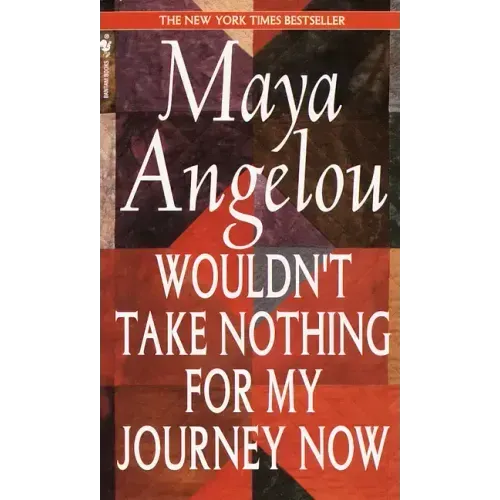 Wouldn't Take Nothing for My Journey Now