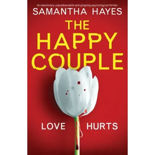 The Happy Couple: An absolutely unputdownable and gripping psychological thriller