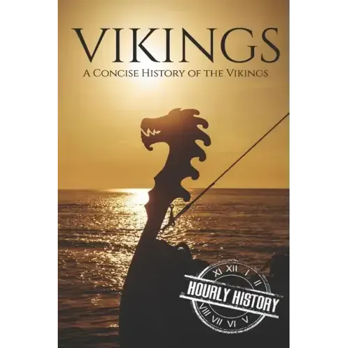 Vikings: A Concise History of the Vikings