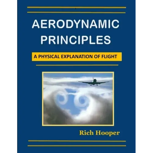 Aerodynamic Principles: A Physical Explanation of Flight