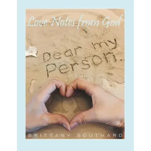 Love Notes from God: Dear My Person . . .
